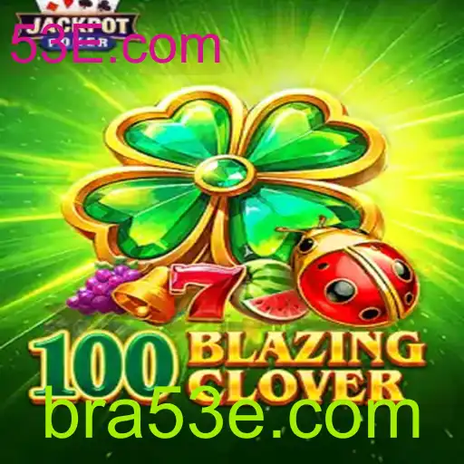 Explorando 100BlazingClover: Uma Jornada Inovadora no Universo dos Jogos